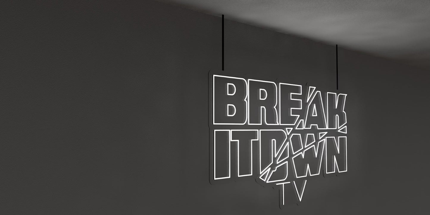 Custom Business Sign for "BREAK IT DWN TV" | 1-Year Warranty