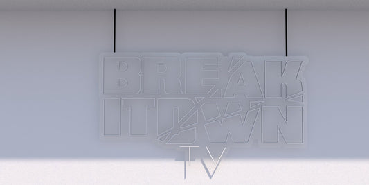 Custom Business Sign for "BREAK IT DWN TV" | 1-Year Warranty