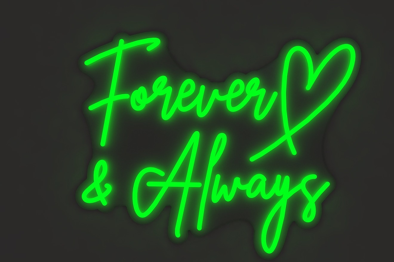 "Forever & Always" - LED Neon