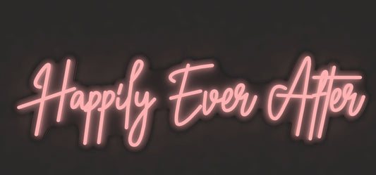 "Happily Ever After" - LED Neon